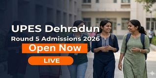 UPES Dehradun Round 5 Admissions 2026 Last Date May 30; Apply Now